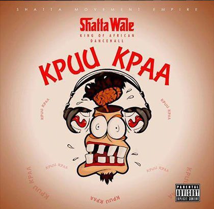 Shatta Wale - Kpuu Kpaa (Prod By B2)