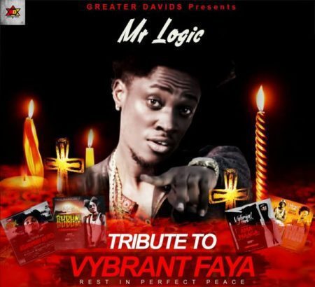 Mr Logic - Tribute To Vybrant Faya Remain Forever (Prod by Riddim Boss)