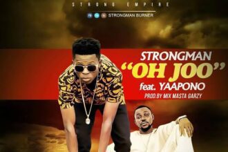 Strongman - Oh-Joo ft. Yaa Pono (Prod by Mix Masta Garzy)