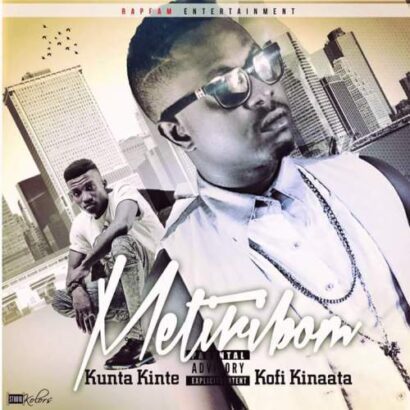 Kunta Kinte ft. Kofi Kinaata Metiribom (Prod By M Kay)
