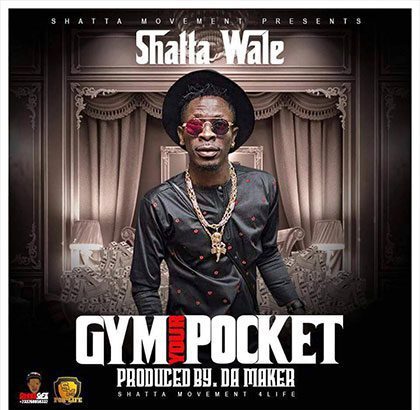 Shatta Wale - Gym Your Pocket (Prod. By Damaker)