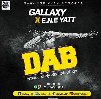 Gallaxy - Dab ft. E.N.E Yatt {Download mp3}