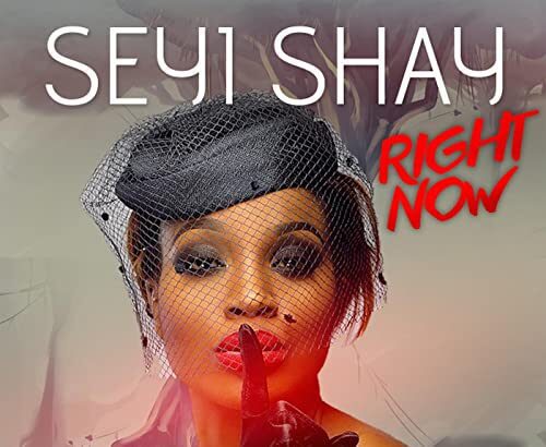 Seyi Shay - Right Now (Download mp3)