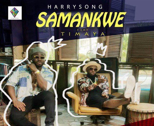 Harrysong - Samankwe ft. Timaya [Download mp3]