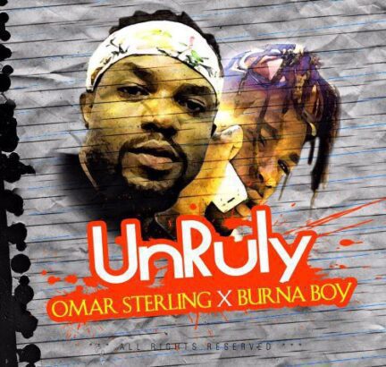 Omar Sterling - Unruly ft. Burna Boy