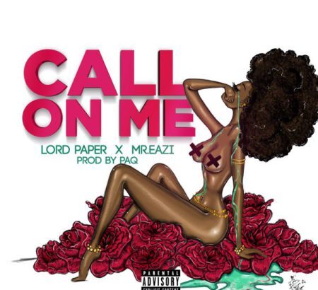 Lord Paper x Mr Eazi - Call On Me (Prod by PaQ)