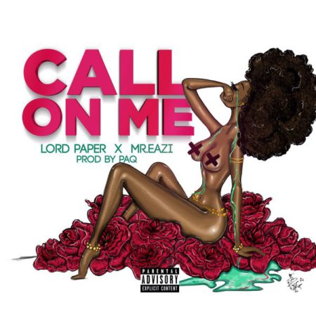 Lord Paper x Mr Eazi - Call On Me (Prod by PaQ)