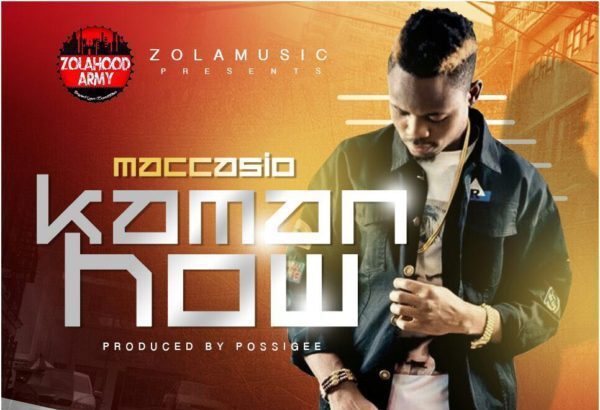 Maccasio - Kaman How (Prod. by MOG Beatz)