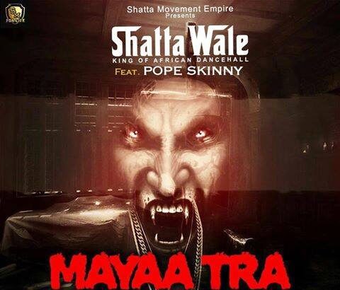 Shatta Wale - Mayaa Tra ft. Pope Skinny (Prod. by Williesbeatz)