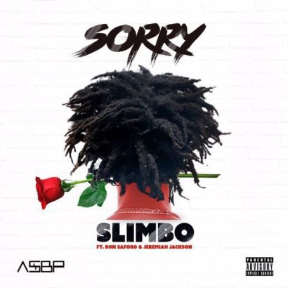Slimbo - Sorry ft. Ron Saforo & Jeremiah Jackson (Prod. By Slimbo)