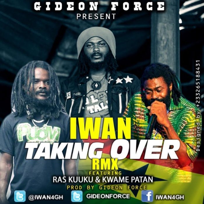 IWAN - Taking Over (RMX) ft. Kwame Patan & Ras Kuuku