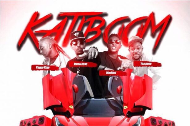 Kwaw Kese - KATIBOOM ft. Medikal, Pappy kojo, Yaa Pono (Download mp3)