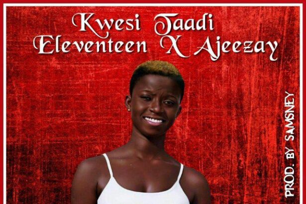 Kwesi Taadi x Ajeezay x Eleventeen - Rashida (Nwansima) (Prod. By Samsney)