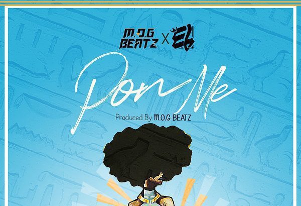 M.O.G Beatz ft. E.L - Pon Me (Prod. by M.O.G Beatz)