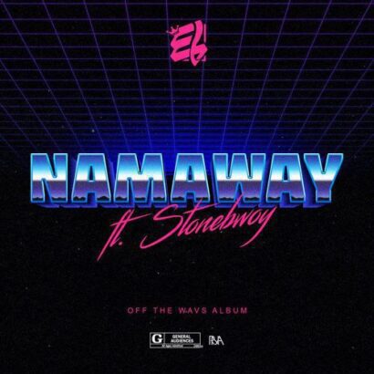 EL ft. Stonebwoy - Namaway