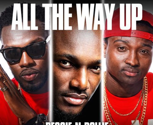 Reggie N Bollie ft. 2Baba - All The Way Up