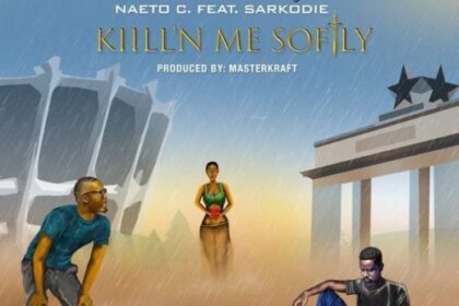 Naeto C ft. Sarkodie - Killing Me Softly