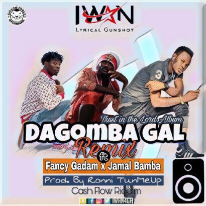 Iwan ft. Fancy Gadam & Jamal Bamba - Dagomba Gal