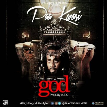Paa Kwasi - God (Prod. by A.T.O)