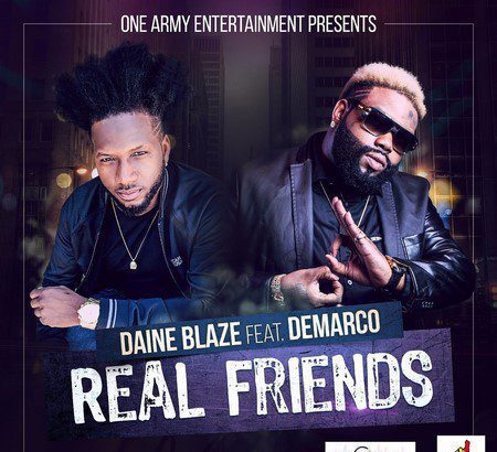 Daine Blaze ft. Demarco - Real Friends