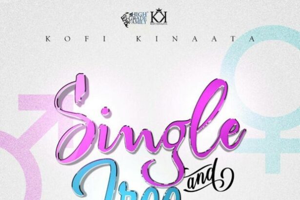 Kofi Kinaata - Single and Free [Download mp3]