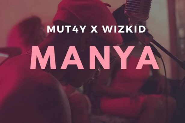 Mut4y X Wizkid - Manya (Prod. By Kill Tunes)