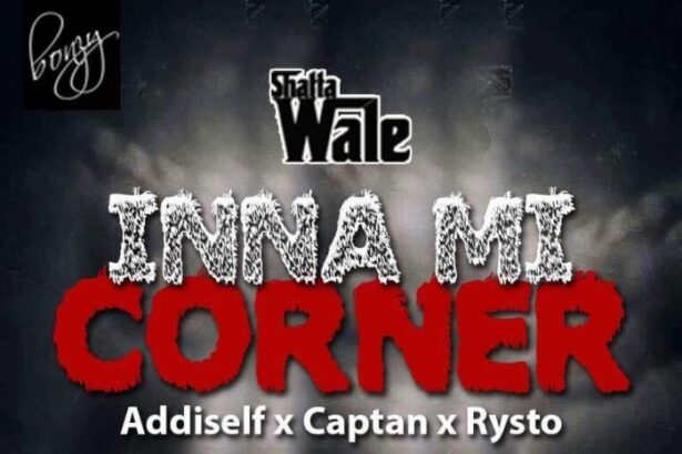 Shatta Wale - Inna Mi Corner x Addiself x Captan x Rysto