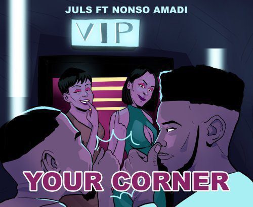 Juls ft. Nonso Amadi - Your Corner