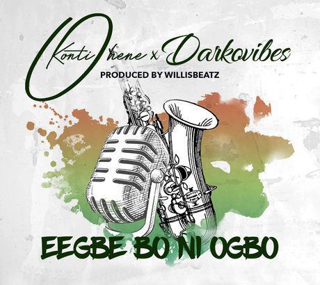 Kontihene ft. Darkovibes - Eegbe Bo Ni Ogbo