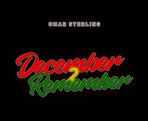 Omar Sterling - December 2 Remember (Prod. by Killbeatz)