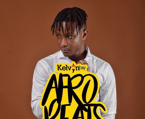 Kelvynboy - Afrobeat (Prod by PossiGee)