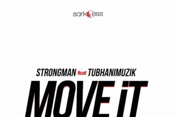 Strongman - Move It ft. TubhaniMuzik