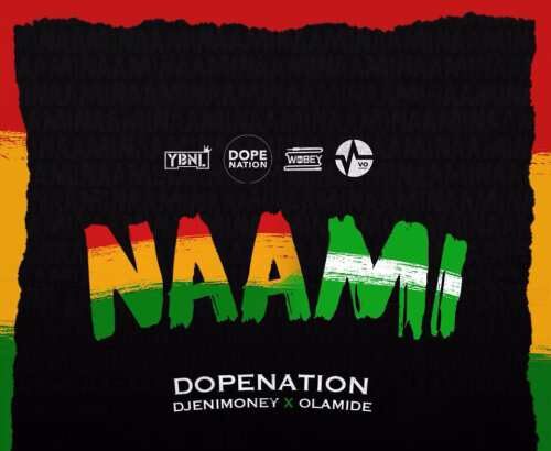 DopeNation x Dj Enimoney x Olamide - Naami (Prod. By MOG)