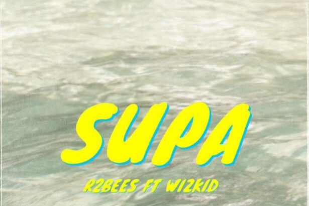 R2bees ft. Wizkid - SUPA (Prod. by Killmatic)