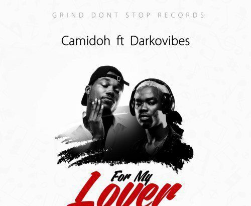 Camidoh ft. Darkovibes - For my lover