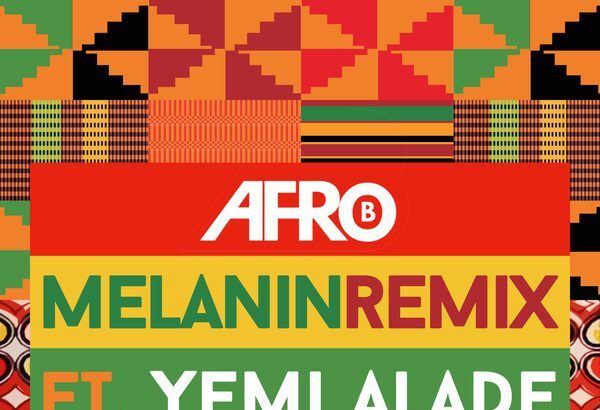 Afro B - Melanin - Remix ft. Yemi Alade