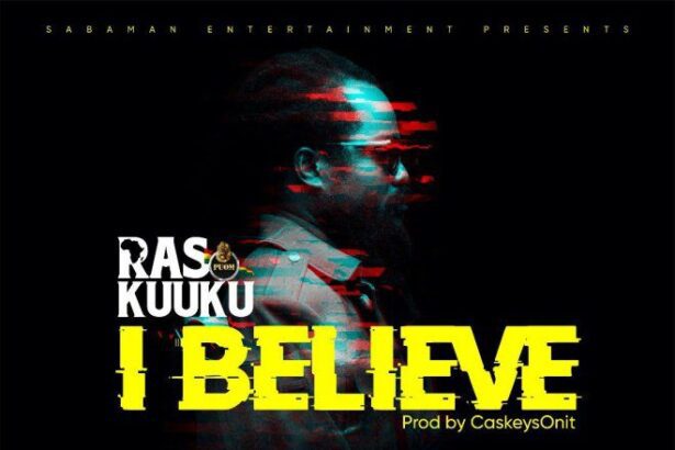 Ras Kuuku - I Believe (Prod by CaskeySonit)