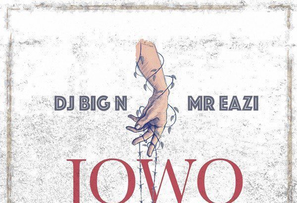 DJ Big N ft. Mr Eazi - Jowo