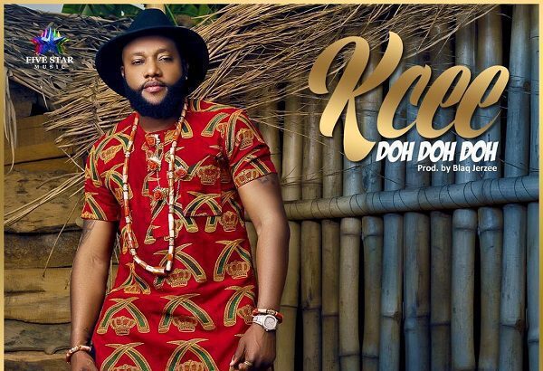 Kcee – Doh Doh Doh (Prod. By Blaq Jerzee)