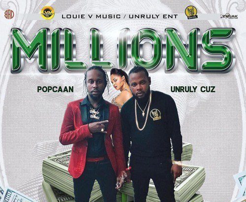 Popcaan x Unruly Cuz – Millions(Prod. By Louie V Music)