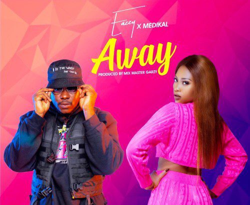 Eazzy ft. Medikal - Away (Prod-by-MastaGarzy)