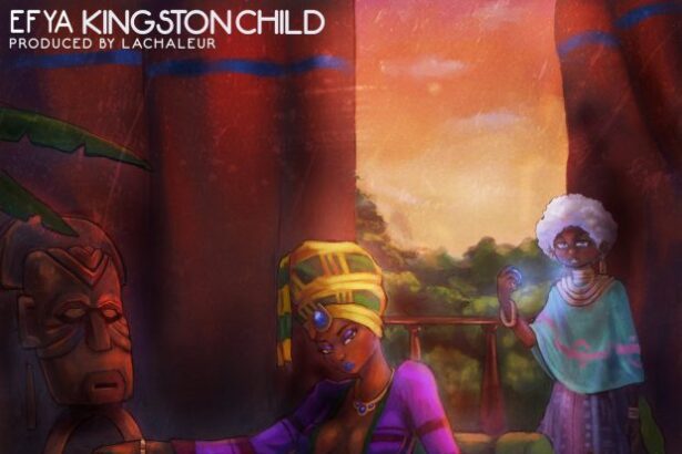 Efya - Kingston Child (Prod.-by-Lachaleur)