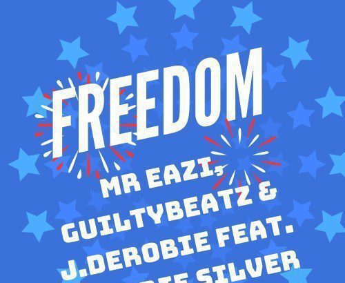 Mr-Eazi x GuiltyBeatz x J.Derobie - Freedom