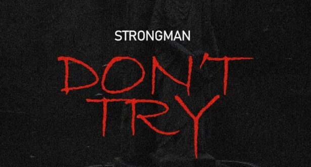 Download Don't Try by Strongman (Medikal diss) (Prod-By-TubhaniMuzik)