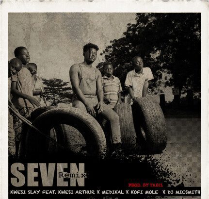 Kwesi Slay - Seven [Remix] (feat. Kwesi Arthur, Medikal, Kofi Mole & DJ MicSmitH) {Mp3 Download}