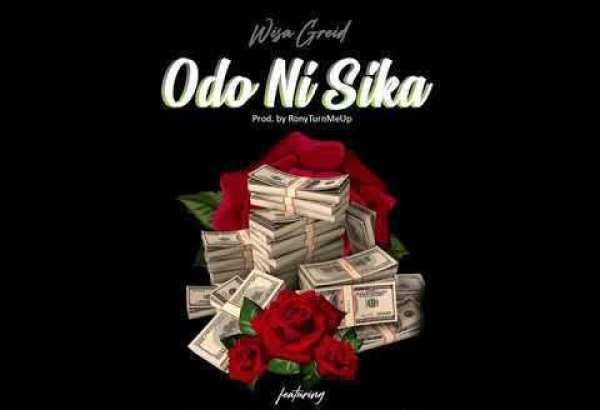 Wisa Greid - Odo Ni Sika ft. Rozo x RonyTurnMeUp x Kofi Metta