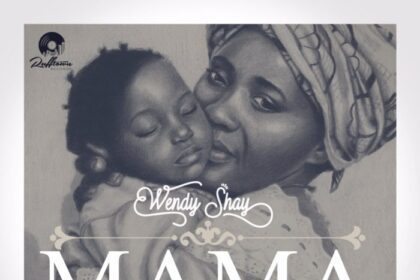 Wendy Shay - Mama