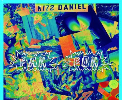 Kizz Daniel – Pah Poh (Prod by KrizBeatz)