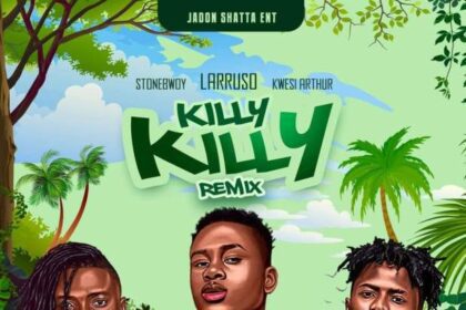 Larruso – Killy Killy (Remix) ft. Stonebwoy x Kwesi Arthur