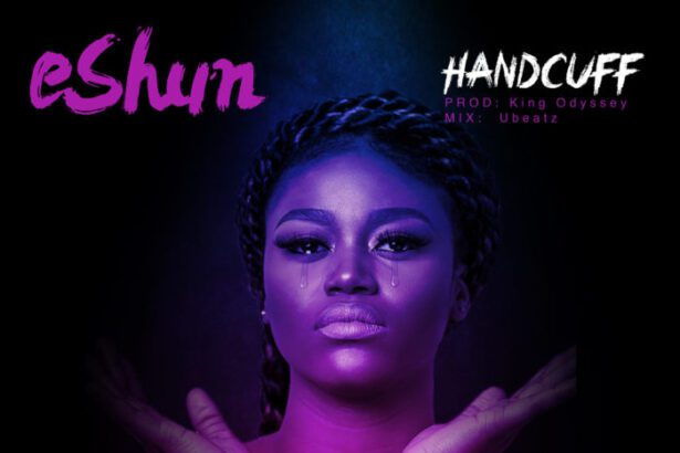 eShun – Handcuff (Prod By King Odyssey)